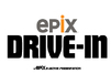 Epix DRIVE-IN